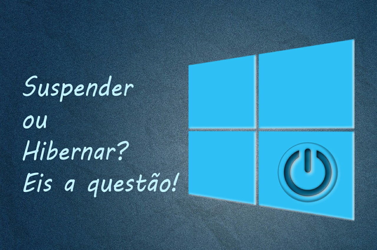 Qual a diferença entre Suspender e Hibernar no Windows?